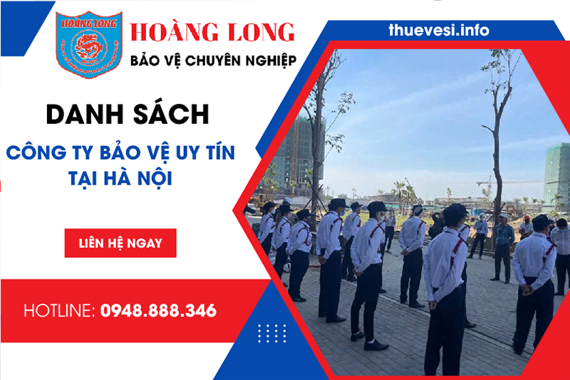 cong-ty-bao-ve-uy-tin-tai-ha-noi cong-ty-bao-ve-uy-tin-tai-ha-noi